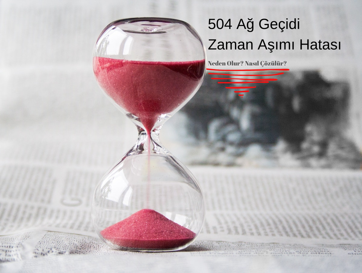 504 Ağ Geçidi Zaman Aşımı Hatası