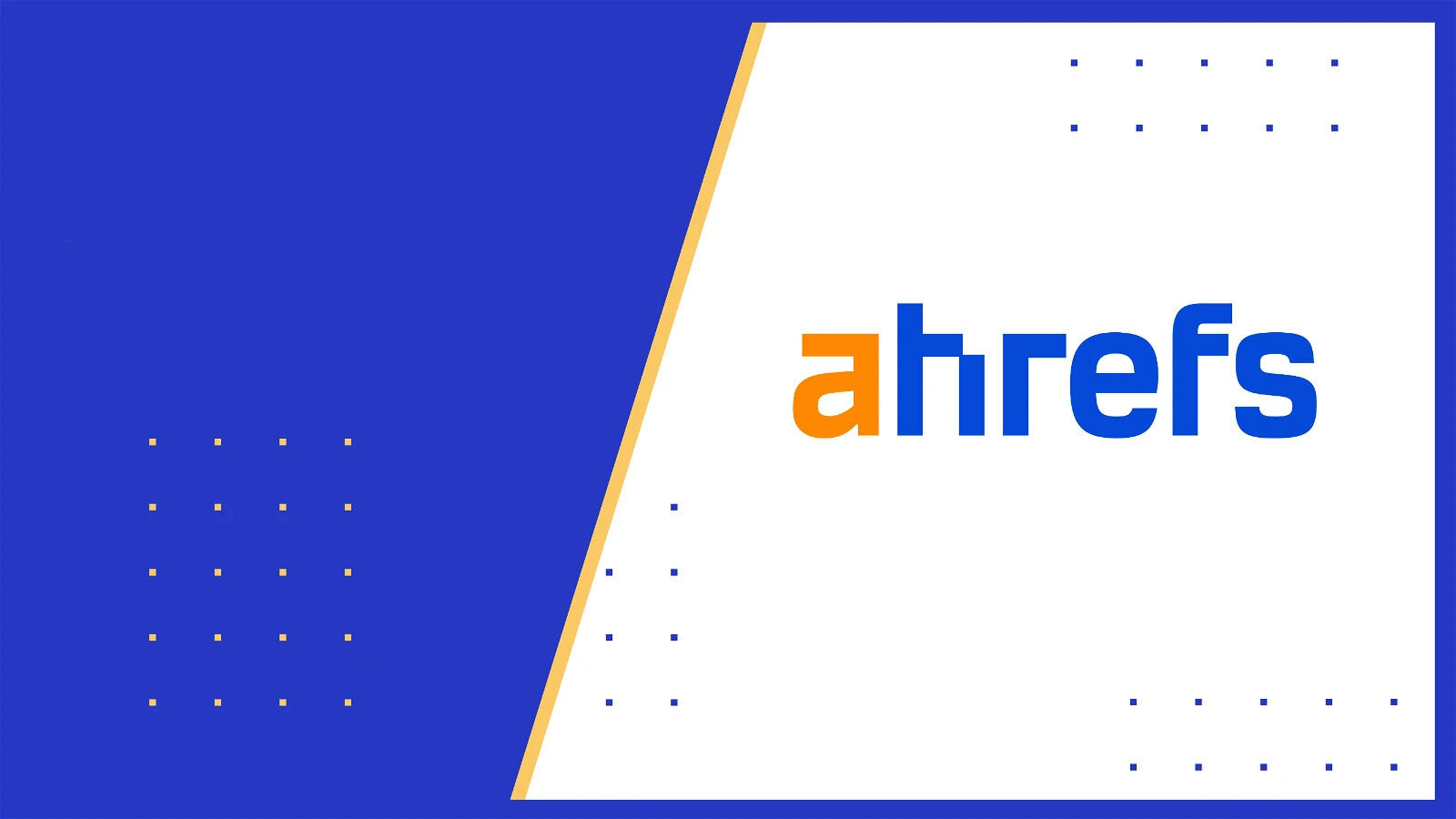 Ahrefs ile İlgili Bilmeniz Gereken Her Şey