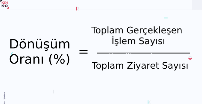 Dönüşüm oranı formülü