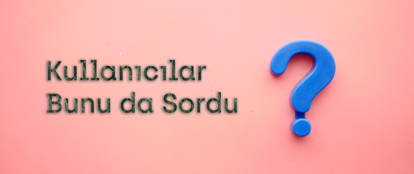 Kullanıcılar Bunu da Sordu (PAA) Ölçümleme  – GTM & Google Analytics 4